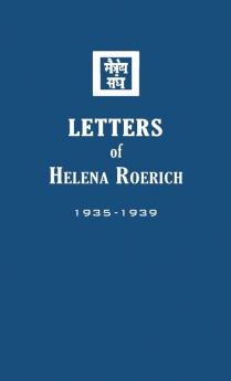 Letters of Helena Roerich II: 1935-1939