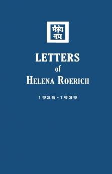 Letters of Helena Roerich II: 1935-1939