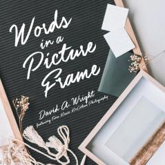 Words in a Picture Frame