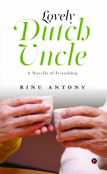 Lovely Dutch Uncle : A Novella of Friendship