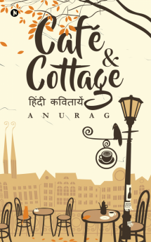 Café &amp; Cottage : Hindi Poetry