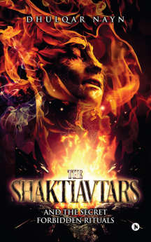 The Shaktiavtars : And the Secret Forbidden Rituals