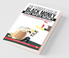 The Curious Case Of Black Money And White Money: Exposing The Dirty Game Of Money Laundering!