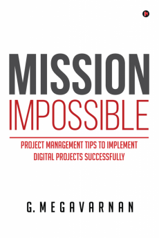 MISSION IMPOSSIBLE : Project Management tips to implement digital projects successfully