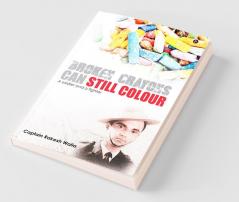 Broken Crayons Can Still Colour : A Soldier And A Fighter