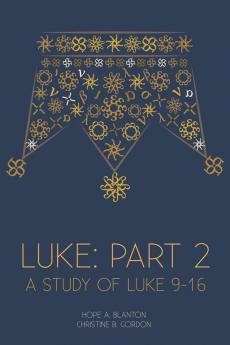 Luke: Part 2: At His Feet Studies: 6