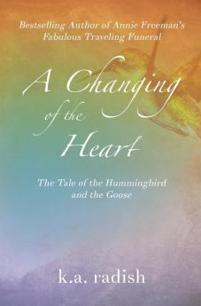 A Changing of the Heart: The Tale of the Hummingbird and the Goose