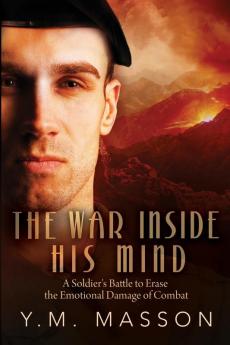 The War Inside His Mind: A Soldier's Struggle with the Emotional Damage of Combat