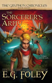 The Sorcerer's Army (The Gryphon Chronicles Book 8)
