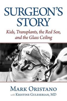 Surgeon's Story: Kids Transplants the Red Sox and the Glass Ceiling