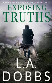 Exposing Truths: 3 (Sam Mason Mystery)