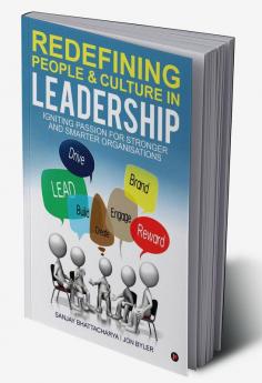 Redefining People &amp; Culture in Leadership : Igniting Passion for Stronger and Smarter Organisations