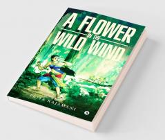 A Flower in the Wild Wind
