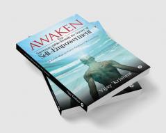 Awaken the Superman within through the Science of Self - empowerment : A road-map to Extra-ordinary Personality