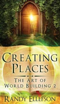 Creating Places: 2 (Art of World Building)