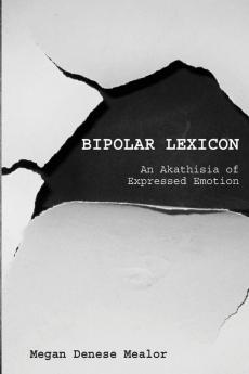 Bipolar Lexicon: An Akathisia of Expressed Emotion