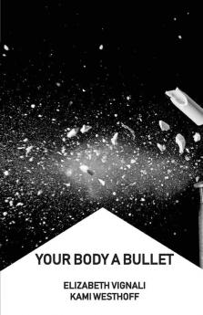 Your Body a Bullet