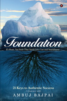 Foundation : It's Roots Not Fruits That Needs Love Care and Nourishment