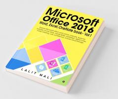 Microsoft Office 2016 Word Excel One Note Book - Vol 1 : Explore Microsoft Office Word Excel One Note Skype For Business And One Drive Create Letter Worksheet Digital Notes Make Meeting C
