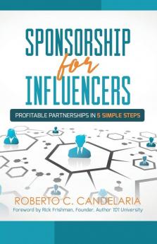 Sponsorship for Influencers: Profitable Partnerships in Five Simple Steps