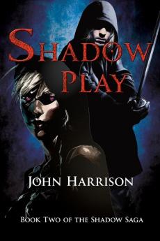 Shadow Play: 2 (Shadow Saga)