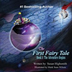 The First Fairy Tale: The Adventure Begins: 1