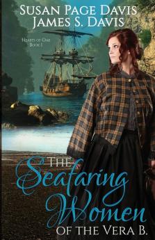 The Seafaring Women of the Vera B.: 1 (Hearts of Oak)