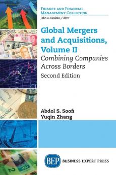 Global Mergers and Acquisitions Volume II: Combining Companies Across Borders: 2