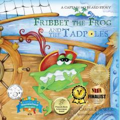 Fribbet the Frog and the Tadpoles: A Captain No Beard Story: 8