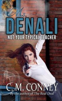 Ms Denali: Not Your Typical Teacher