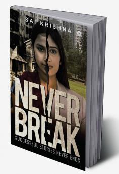 Never Break : Successful Stories Never Ends