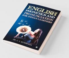 English Phonetics And Pronunciation For Indian Learners