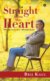 STRAIGHT FROM THE HEART : Momentous Moments