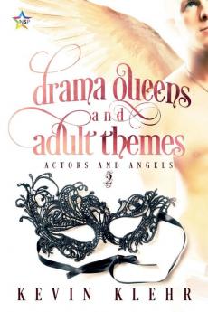 Drama Queens and Adult Themes: 2 (Actors and Angels)