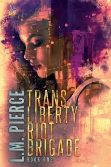 Trans Liberty Riot Brigade: 1