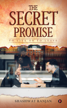 The Secret Promise : To Live or to Leave