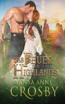 Das Feuer der Highlands: 1 (Die Hüter Des Steins)