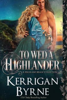 To Wed a Highlander: 3 (Highland Magic)