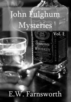 John Fulghum Mysteries Vol. I