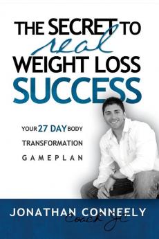 The Secret to Real Weight Loss Success