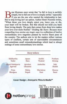 Holding My Tears : Because Most Compelling Love Stories Are Tragic Ones
