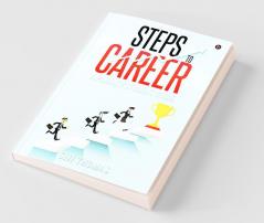 Steps To Career A Parent/Student Guide