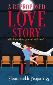 A Reproposed Love Story : Why Hate When You Can Still Love?