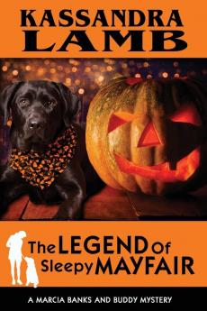 The Legend of Sleepy Mayfair: A Marcia Banks and Buddy Mystery: 6 (Marcia Banks and Buddy Cozy Mysteries)