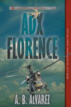 ADX Florence: 2 (Kidnapping Anna Trilogy)