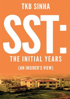 SST: The Initial Years