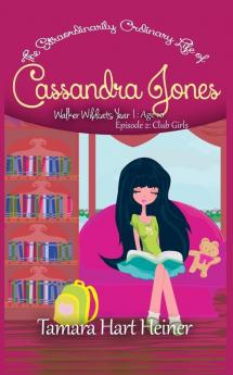 Episode 2: Club Girls: The Extraordinarily Ordinary Life of Cassandra Jones (Walker Wildcats Year 1: Age 10)