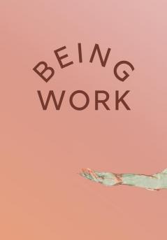 Being Work