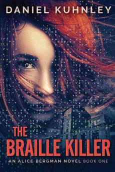 The Braille Killer: 1 (Alice Bergman Novel)