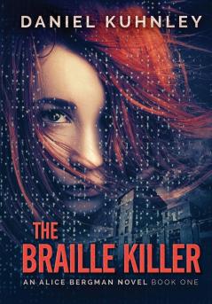 The Braille Killer: 1 (Alice Bergman Novel)